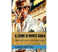 IL LEONE DI MONTE CARLO: I BREVI RACCONTI DEL LEONE DI MONTE CARLO