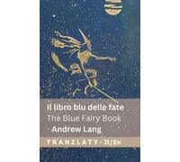 Il libro blu delle fate / The Blue Fairy Book: Tranzlaty Italiano English
