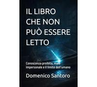 IL LIBRO CHE NON PUÒ ESSERE LETTO: Conoscenza proibita, male impersonale e il limite dell’umano
