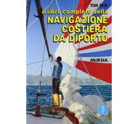 Il libro completo della navigazione costiera da diporto