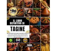 Il libro definitivo di tagine Oltre 80 ricette marocchine autentiche, semplici e varie: carne, pollame, pesce e un tocco di ricette tradizionali. Scopri l'arte della cottura lenta in un'unica pentola.
