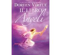 Il libro degli angeli. ABC degli angeli