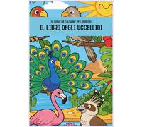 Il Libro degli Uccellini: Il libro da colorare per bambini