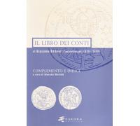 Il libro dei conti di Giacomo Badoer (Costantinopoli 1436-1440). Complemento e indici