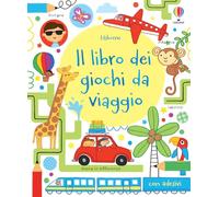 Il libro dei giochi da viaggio. Con adesivi