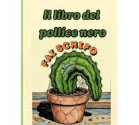 IL LIBRO DEL POLLiCE NERO: STERMINIO BOTANICO DA COLORARE PER PRINCIPIANTI SERIAL KILLER