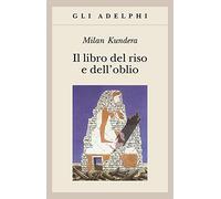 Il libro del riso e dell'oblio