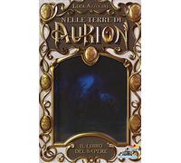 Il libro del sapere. Nelle terre di Aurion