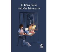 Il libro delle dediche letterarie
