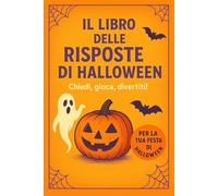 IL LIBRO DELLE RISPOSTE DI HALLOWEEN - Gioco divertente e interattivo, idea regalo per ragazzi e adulti, perfetto per feste e serate di Halloween: ... per feste e serate di Halloween tra amici!