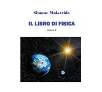 Il libro di fisica: volume 2