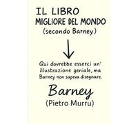 Il libro migliore del mondo (secondo Barney) (I libri di Barney)