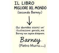 Il libro migliore del mondo (secondo Barney) (I libri di Barney)