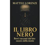 Il libro nero - Brevi racconti dal lato oscuro della mente