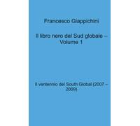 Il libro nero del Sud globale - Volume 1