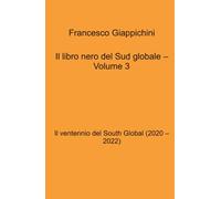 Il libro nero del Sud globale - Volume 3