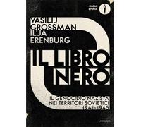 Il libro nero. Il genocidio sta nei territori sovietici 1941-1945 (Oscar storia)