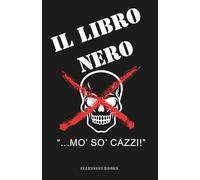 "Il Libro Nero" - Quaderno a Righi per appunti 13cm x 20 cm: Taccuino goliardico per appunti e note personali con copertina ironica, ottimo per segnare cose/persone Negative.