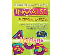 Il libro per la nuova prova INVALSI di terza media. Italiano. Risposte commentate