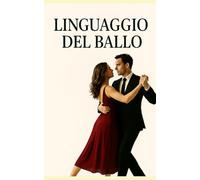 Il Linguaggio del Ballo