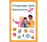 Il linguaggio della Generazione Z: Slang, emoji, meme e trend digitali