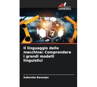 Il linguaggio delle macchine: Comprendere i grandi modelli linguistici