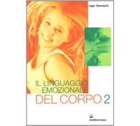 Il linguaggio emozionale del corpo 2