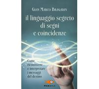 Il linguaggio segreto di segni e coincidenze
