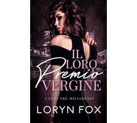 Il Loro Primo Virgine (I Suoi Tre Miliardari)