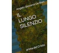 IL LUNGO SILENZIO: prima del Cristo (ADB Narrativa)