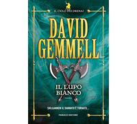 Il lupo bianco. Il ciclo dei Drenai