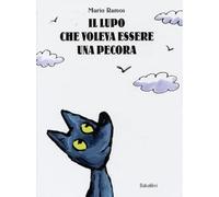 Il lupo che voleva essere una pecora: LE LOUP QUI VOULAIT AªTRE UN MOUTON