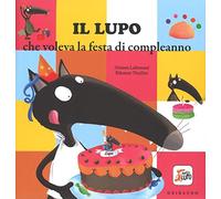 Il lupo che voleva la festa di compleanno