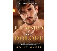 Il Maestro del Dolore: Un dark romance MM mafioso ambientato al college (Gli Dei di Montcove)