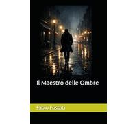 Il Maestro delle Ombre