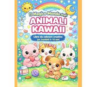 Il magico mondo degli animali Kawaii: Libro da colorare