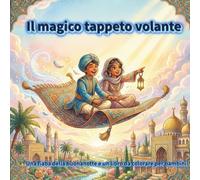 Il magico tappeto volante: Una fiaba della buonanotte e un libro da colorare per bambini