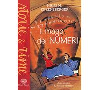 Il mago dei numeri. Un libro da leggere prima di addormentarsi, dedicato a chi ha paura della matematica