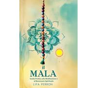 Il Mala: Guida Pratica alla Meditazione e al Benessere Spirituale