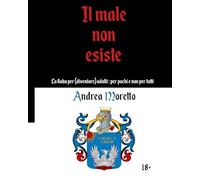 Il male non esiste