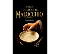 IL MALOCCHIO: Quando lo sguardo ferisce e la parola guarisce