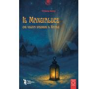 Il mangialuce che voleva spegnere il Natale (I tematolibri)