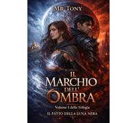 IL MARCHIO DELL'OMBRA: Il patto della luna nera