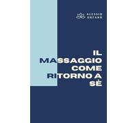 Il massaggio come ritorno a sé: Corpo, presenza e consapevolezza nel percorso di Alessio Orfanò