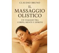 IL MASSAGGIO OLISTICO: UN VIAGGIO TRA CORPO, MENTE E SPIRITO