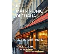 IL MATRIMONIO DI ELIANA: All'amore non si comanda