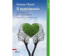 Il matrimonio. Un’avventura per cuori impavidi (Tutto è vita)