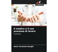 Il medico e il suo processo di lavoro: L'assistenza