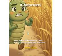 IL MENOPIEDI: Una storia di Piedonoidi “Non tutti i mali vengono per nuocere”.