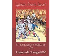 Il meraviglioso paese di Oz: Il seguito de "Il mago di Oz"